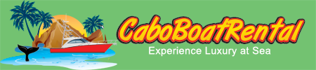 Cabo Boat Rentals, Cabo Yacht Charters